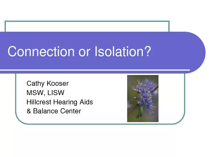 Connection or Isolation?