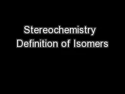 Stereochemistry  Definition of Isomers