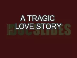 A TRAGIC LOVE STORY