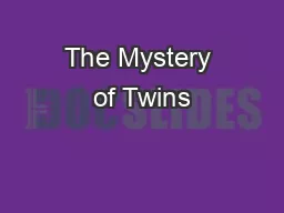 The Mystery of Twins