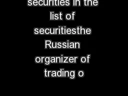 securities in the list of securitiesthe Russian organizer of trading o