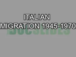 ITALIAN MIGRATION 1945-1970