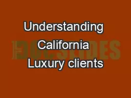 Understanding California Luxury clients