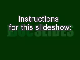 Instructions for this slideshow: