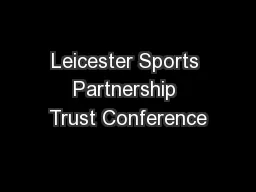 Leicester Sports Partnership Trust Conference
