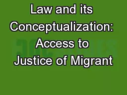 Law and its Conceptualization: Access to Justice of Migrant