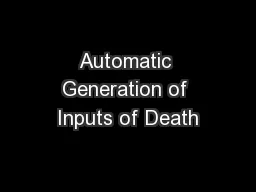 Automatic Generation of Inputs of Death