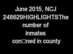 June 2015, NCJ 248629HIGHLIGHTSThe number of inmates conned in county