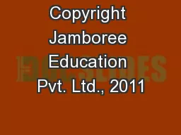 Copyright Jamboree Education Pvt. Ltd., 2011