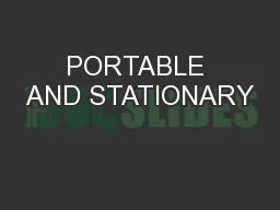 PORTABLE AND STATIONARY