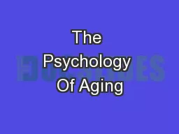The Psychology Of Aging