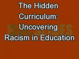 The Hidden Curriculum: Uncovering Racism in Education
