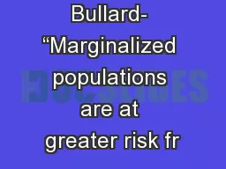 Bullard- “Marginalized populations are at greater risk fr