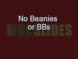 No Beanies or BBs
