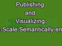 Publishing and Visualizing Large-Scale Semantically-enabled