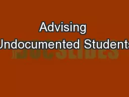 Advising Undocumented Students