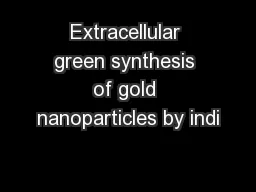 Extracellular green synthesis of gold nanoparticles by indi
