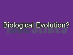 Biological Evolution?