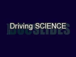 Driving SCIENCE