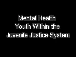Mental Health Youth Within the Juvenile Justice System