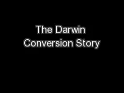 The Darwin Conversion Story
