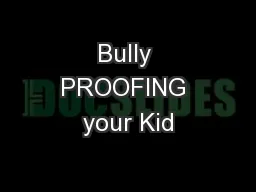 Bully PROOFING your Kid