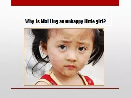 Why is Mai Ling an unhappy little girl?