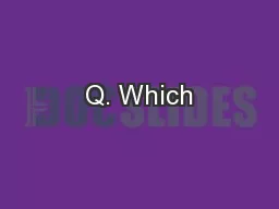 Q. Which