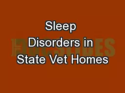 Sleep Disorders in State Vet Homes