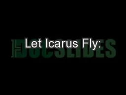 Let Icarus Fly: