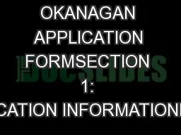 SOUTH OKANAGAN APPLICATION FORMSECTION 1: APPLICATION INFORMATIONName_
