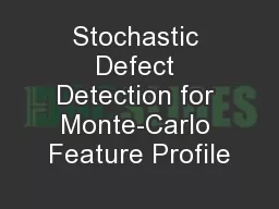 Stochastic Defect Detection for Monte-Carlo Feature Profile