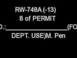 RW-748A (-13)   8 of PERMIT NO.:_________________(FOR DEPT. USE)M. Pen