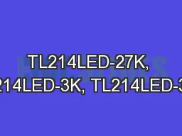 TL214LED-27K, TL214LED-3K, TL214LED-35K