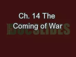 Ch. 14 The Coming of War