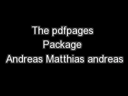 The pdfpages Package Andreas Matthias andreas