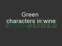 Green characters in wine