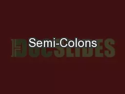 Semi-Colons