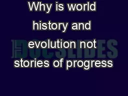 Why is world history and evolution not stories of progress