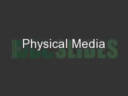 Physical Media