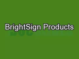 BrightSign Products