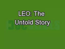 LEO: The Untold Story