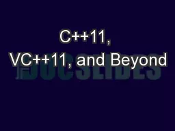 C++11, VC++11, and Beyond