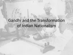 Gandhi and the Transformation of Indian Nationalism