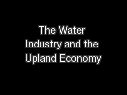 The Water Industry and the Upland Economy
