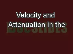 Velocity and Attenuation in the