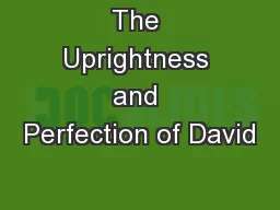 The Uprightness and Perfection of David