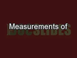 Measurements of
