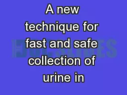 A new technique for fast and safe collection of urine in