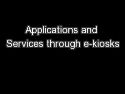 Applications and Services through e-kiosks